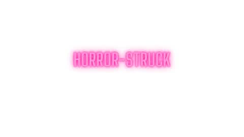 Horror-struck