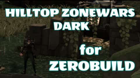 HILLTOP ZONEWARS DARK（for ZEROBUILD）