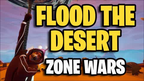 Flood the Desert Zone Wars