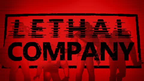 LETHAL COMPANY