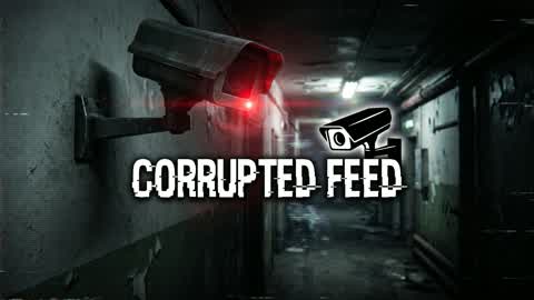 CORRUPTED FEED - ANOMALY [BETA]