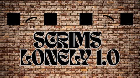 SCRIMS LONELY