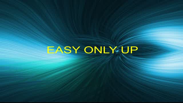 EASY ONLY UP!!!