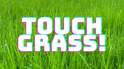 Touch Grass! [Deathrun]