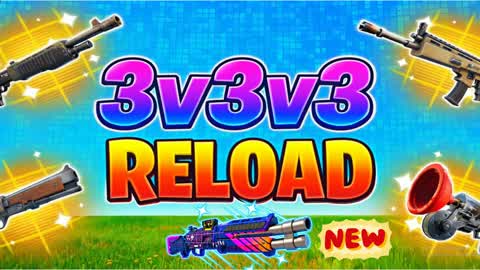 3v3v3 Reload 3v3 Trios