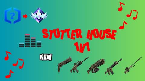 Stutter House 1v1