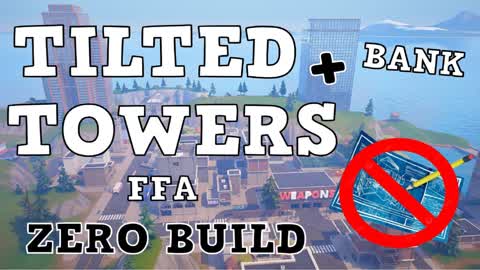 TILTED TOWERS 🏢 NO BUILD FFA ➕ BANK 🏦