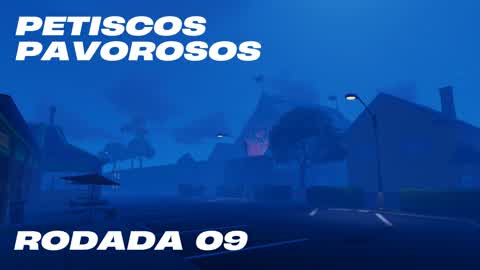 PETISCOS PAVOROSOS - RODADA 09