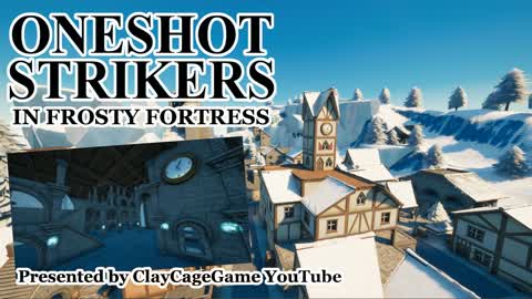 ONESHOT STRIKERS in FROSTY FORTRESS