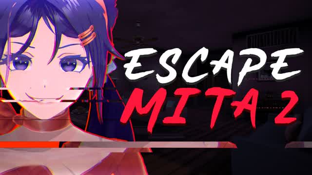 ESCAPE MITA 2 [HORROR]