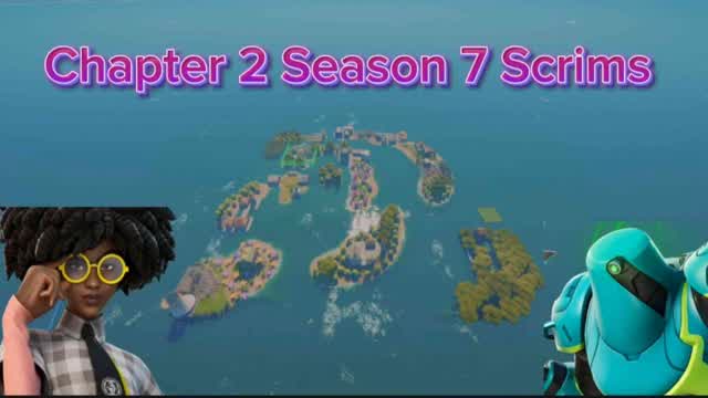 Chapter 2 Season 7 Scrims