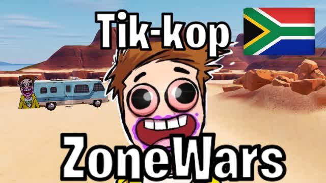 đ€ȘTik-Kop ZoneWarsđ€Ș