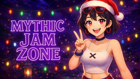 ⭐️🎄Mythic Jam Zone🎄⭐️