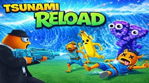 🌊🌊TSUNAMI RELOAD🔁🔁