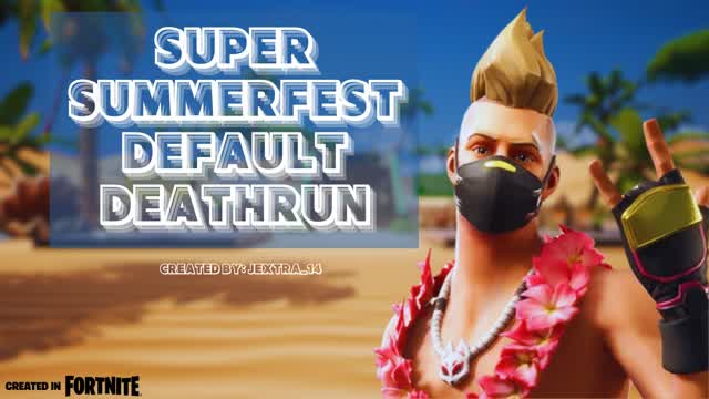 🌤️Super Summerfest Default Deathrun 😎