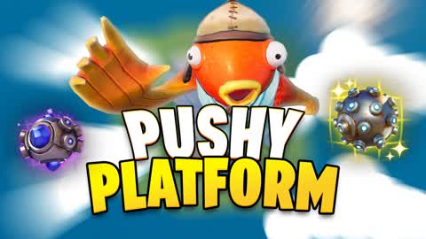 PUSHY PLATFORM