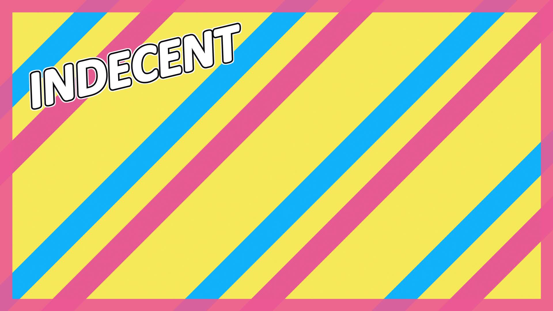 INDECENT