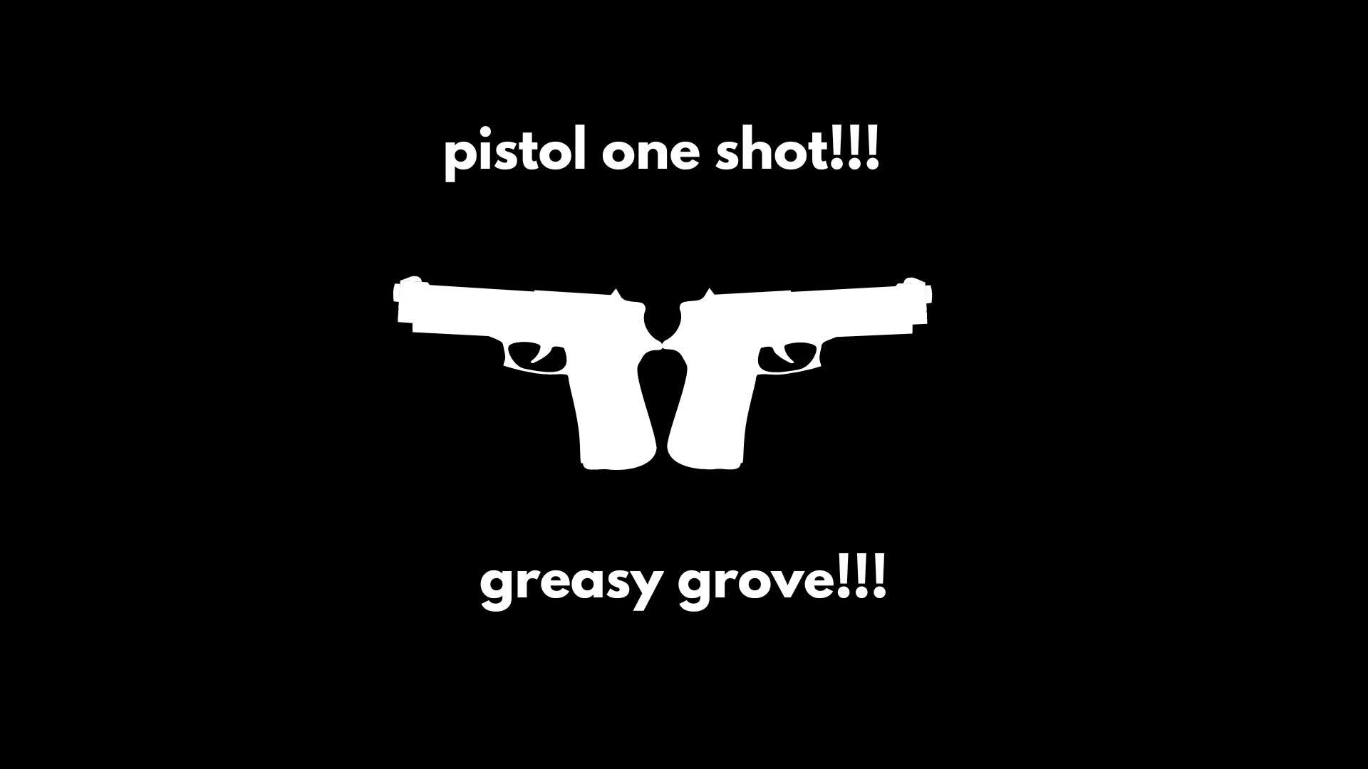 pistol one shot!!