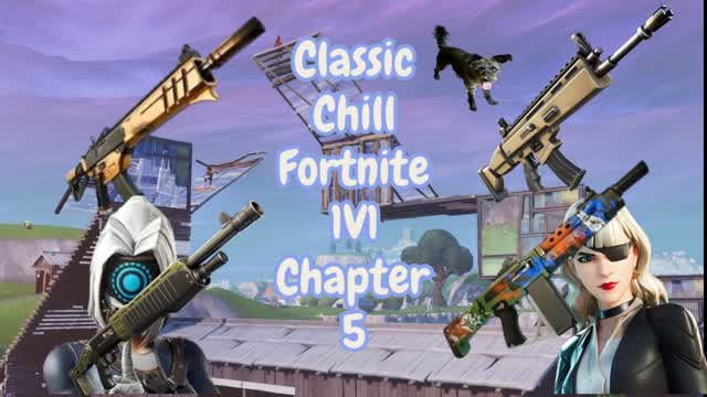 CLASSIC CHILL 1V1! OG AND CHAPTER 5!