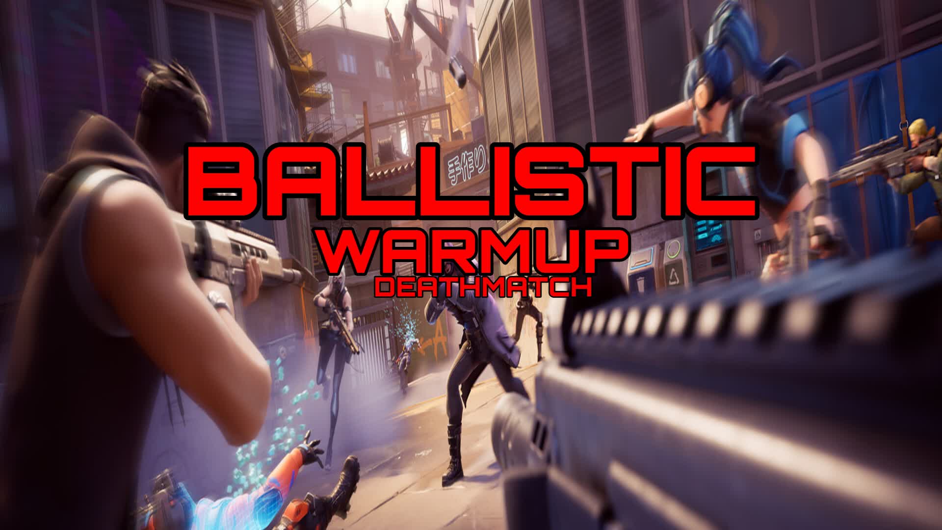 BALLISTIC WARMUP FPS