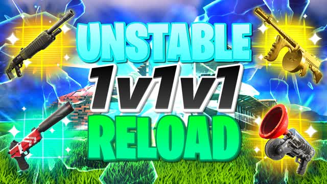 UNSTABLE 1v1v1 RELOAD FREE FOR ALL