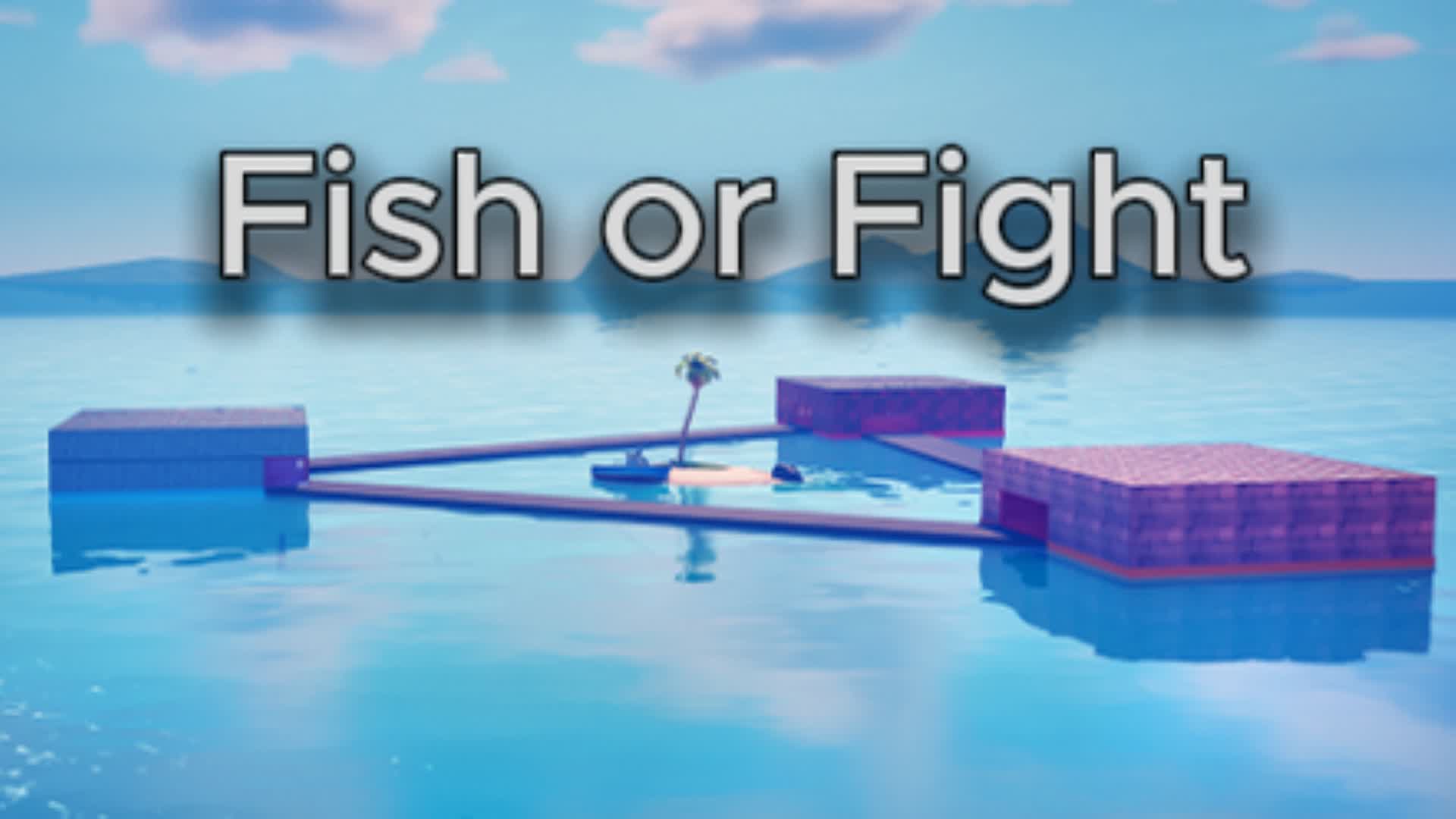 Fish or Fight