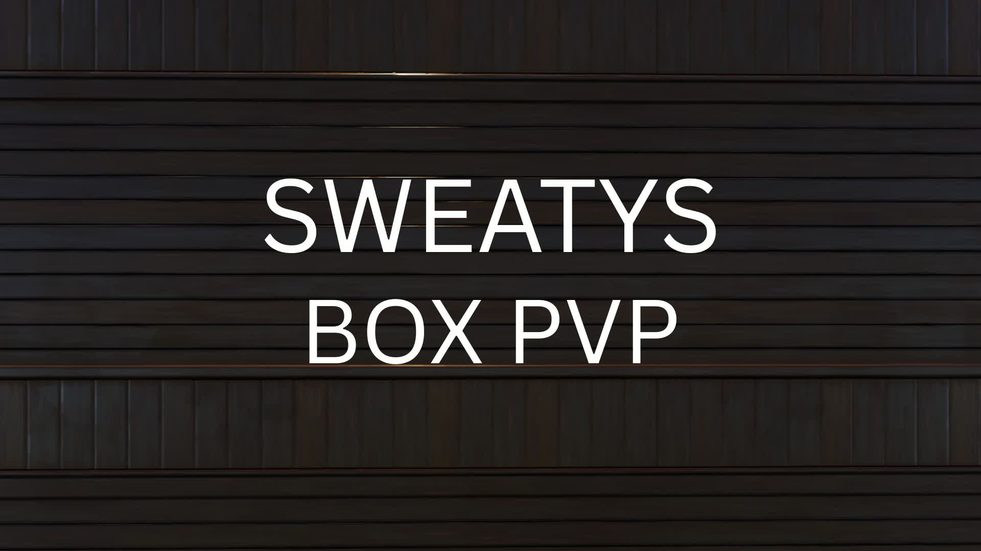 Sweaty'sボックスPvP
