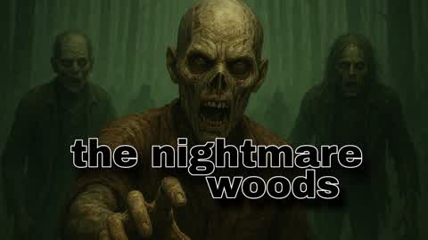 The nightmare woods