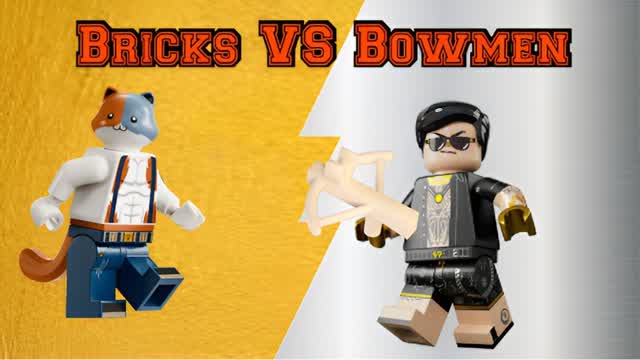 Bricks Vs Bowmen