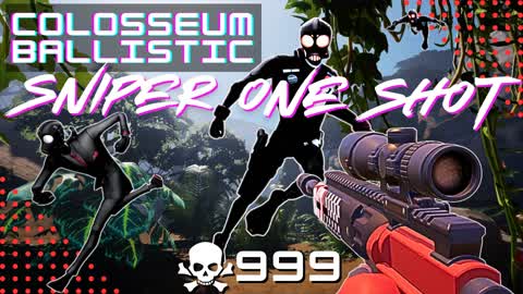 Sniper One Shot - Colosseum Ballistic