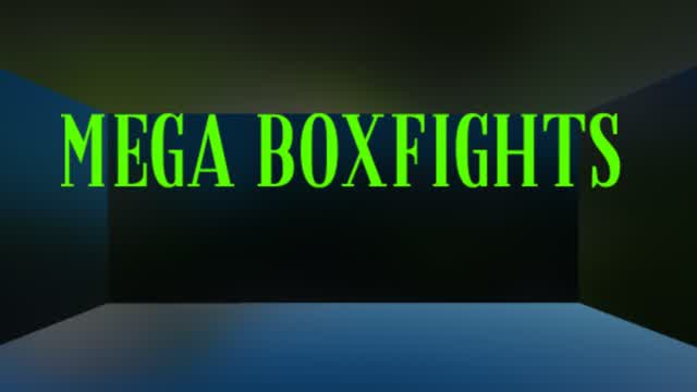 MEGA BOX FIGHTS