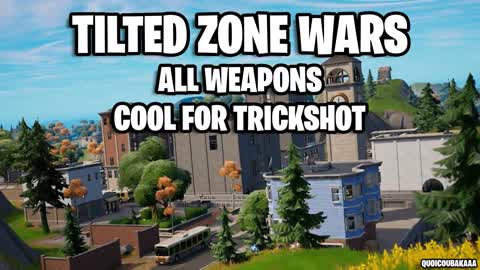 🏢|Tilted Towers|Zone Wars|Trickshot|🏢