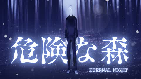 【HORROR】Eternal Night