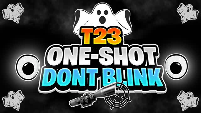 Capture 1 – T23 ONE-SHOT DONT BLINK