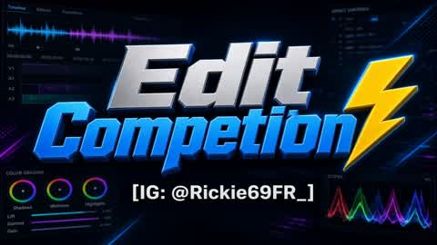 Edit Competition ⚡ [IG: @Rickie69FR_]