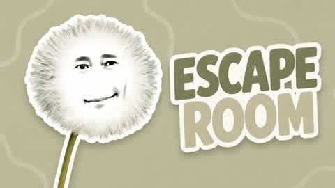 DANDELION ESCAPE ROOM
