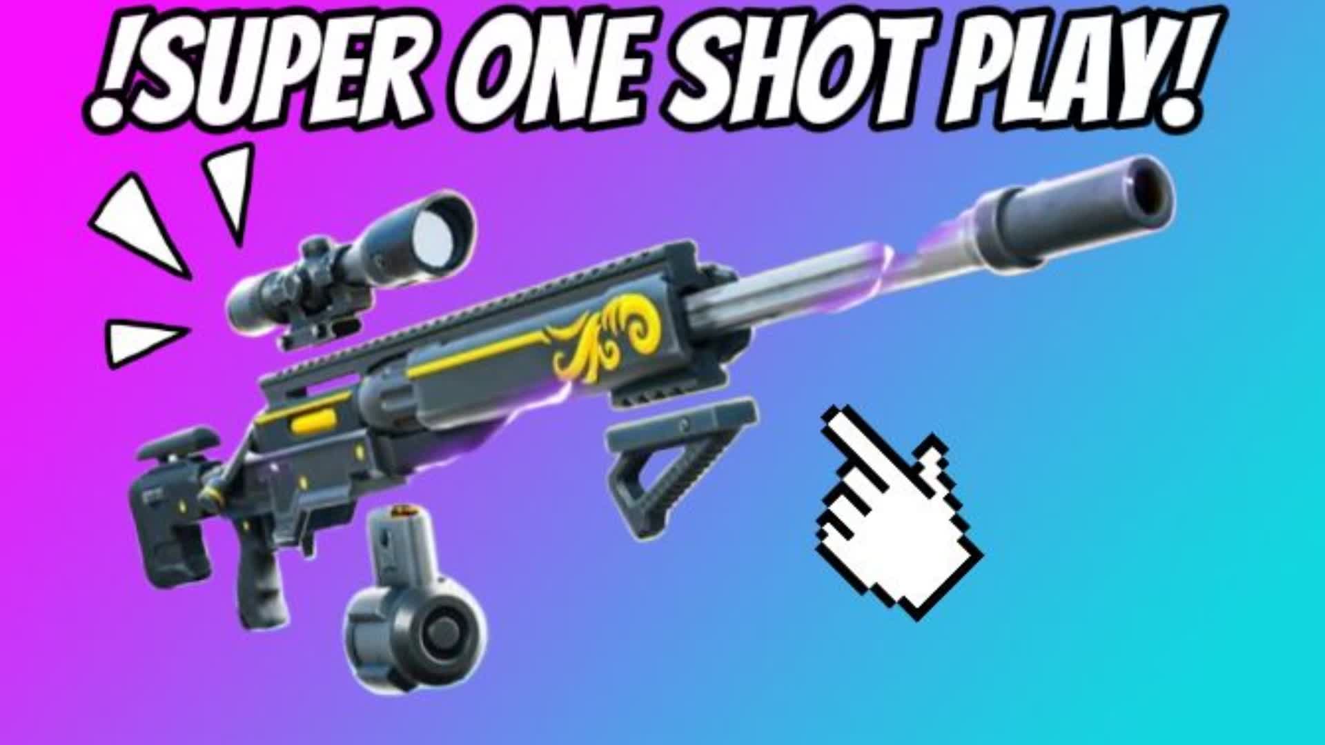 SUPER ONE SHOT PLAY!
