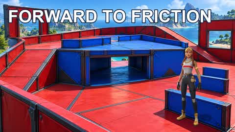FORWARD TO FRICTION