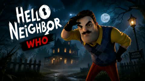 HELLO NEIGHBOR WHO [HORROR]