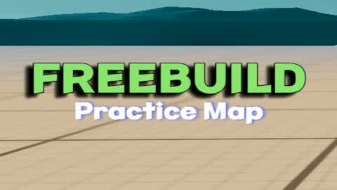 FREEBUILD PRACTICE MAP📝
