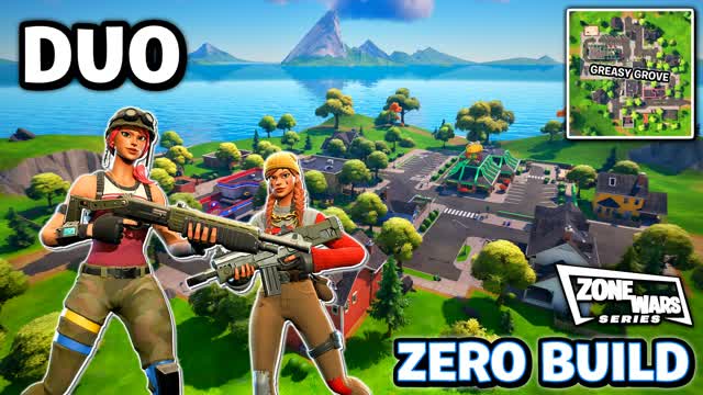(Duo👥ZB🚫) Greasy Zone Wars [Series]