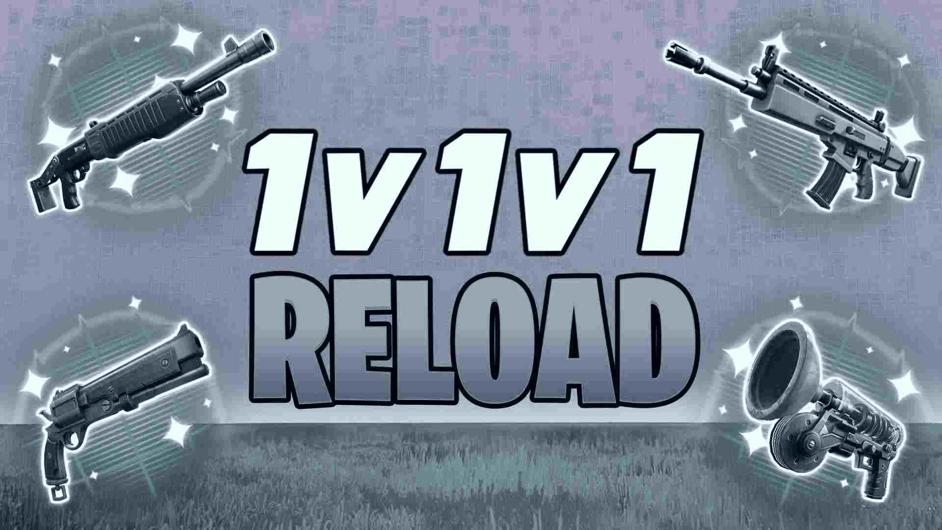 RELOAD 1V1V1 1V1 1V1V1