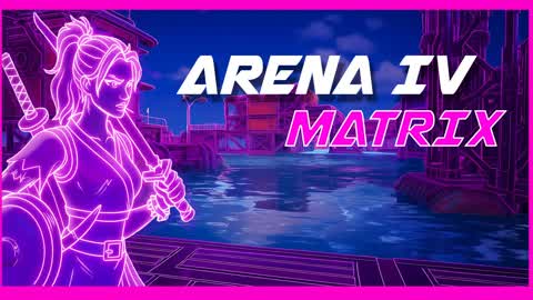Arena IV - Matrix