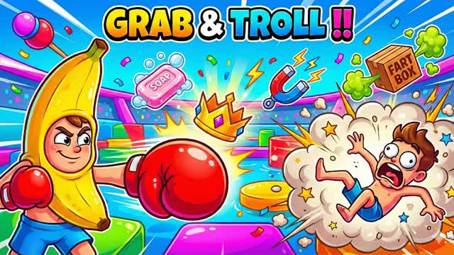 Grab & Troll !!