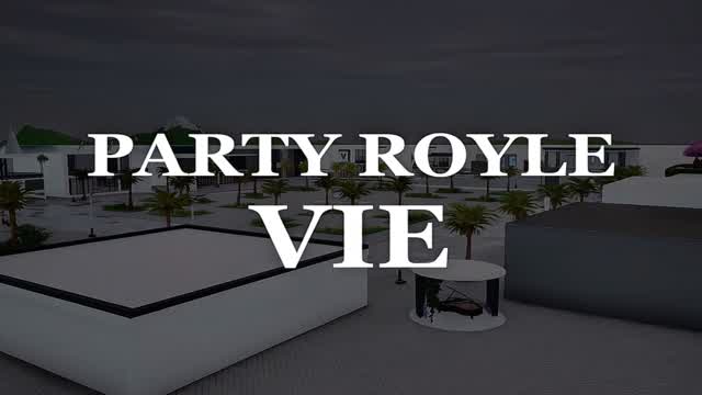 PARTY ROYLE VIE