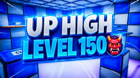 UP HIGH LEVEL 150👺