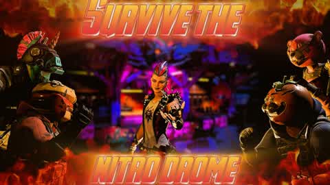 Survive the nitro drome