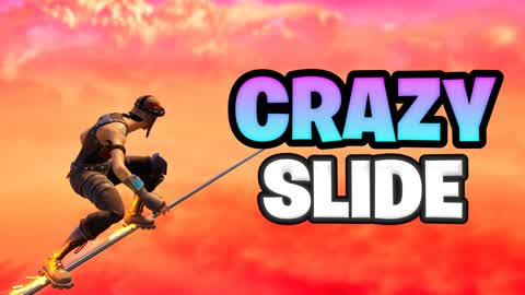 CRAZY SLIDE AND CHILL