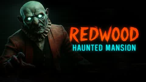 [HORROR] The Redwood Haunted Mansion