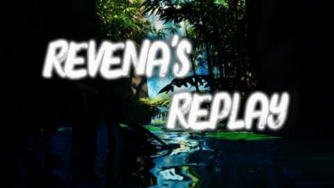Revena's Replay